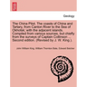 The China Pilot. the Coasts of China and Tartary, from Canton River to the Sea of Okhotsk; With the Adjacent Islands. Compiled from Various Sources, B