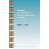 Food and Transformation in Ancient Mediterranean Literature