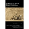 A Cadence of Despair: Poems and Reflections on Heartbreak, Loss and Renewal