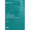 Energy-Efficient Communication Networks and Systems
