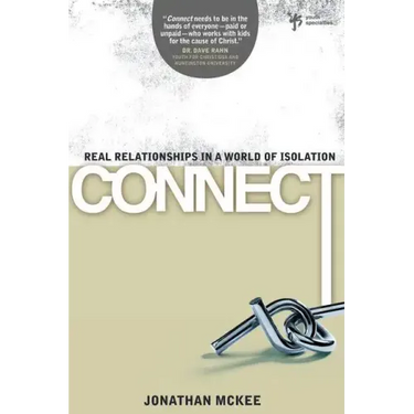 Connect: Real Relationships in a World of Isolation