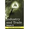 Industry and Trade: Volume II