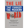 The LIe That Changed The Modern World