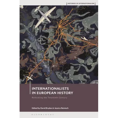 Internationalists in European History: Rethinking the Twentieth Century