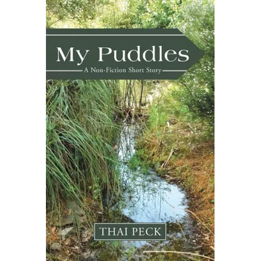 My Puddles: A Non-Fiction Short Story