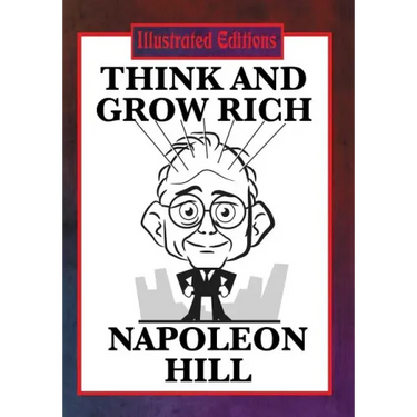 Think and Grow Rich (Illustrated Edition)