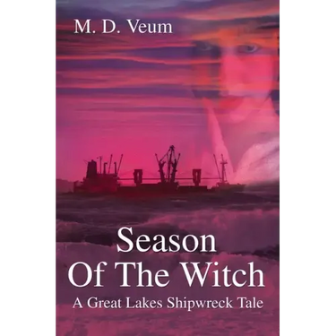 Season Of The Witch: A Great Lakes Shipwreck Tale