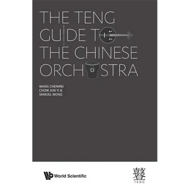 The Teng Guide to the Chinese Orchestra