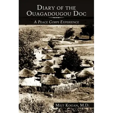 Diary of the Ouagadougou Doc: A Peace Corps Experience