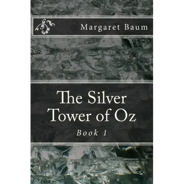 The Silver Tower of Oz