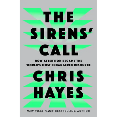 The Sirens' Call: How Attention Became the World's Most Endangered Resource