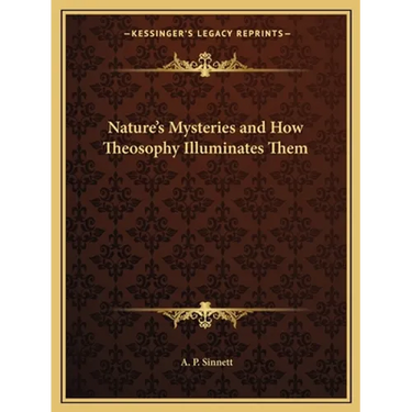 Nature's Mysteries and How Theosophy Illuminates Them
