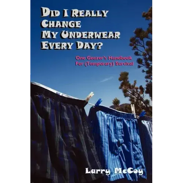 Did I Really Change My Underwear Every Day?