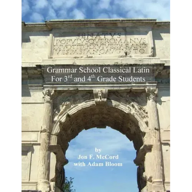 Grammar School Classical Latin: For 3rd and 4th Grade Students