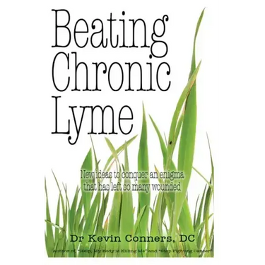 Beating Chronic Lyme: New ideas to conquer an enigma that has left so many wounded