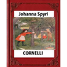 CORNELLI by Johanna Spyri, translated by Elisabeth P.Stork