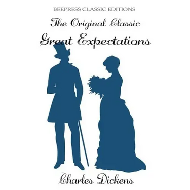 Great Expectations - The Original Classic by Charles Dickens