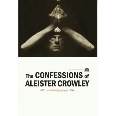 The Confessions of Aleister Crowley - Hardcover
