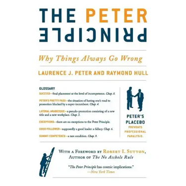 The Peter Principle: Why Things Always Go Wrong