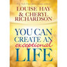 You Can Create An Exceptional Life