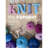 Knit the Alphabet: Quick and Easy Alphabet Knitting Patterns