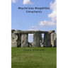 Mysterious Megalithic Structures