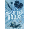Sporting Goods: A Hockey Romance Standalone