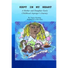 Kept In My Heart: A Mother And Daughter Early Childhood Asperger's Journey