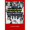 The Ultimate Fan Guide to 1960s Baseball
