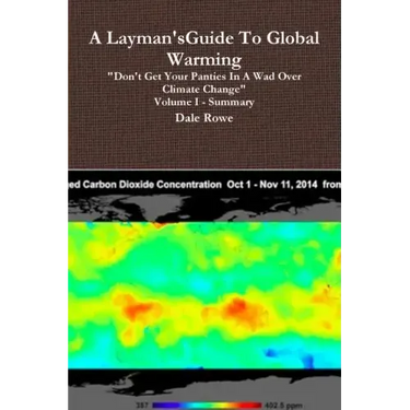 A Layman's Guide To Global Warming Volume I