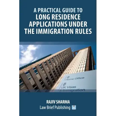 A Practical Guide to Long Residence Applications Under the Immigration Rules