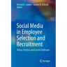 Social Media in Employee Selection and Recruitment: Theory, Practice, and Current Challenges