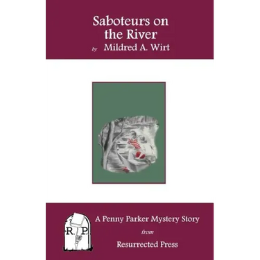 Saboteurs on the River: A Penny Parker Mystery Story