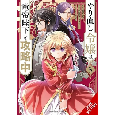 The Do-Over Damsel Conquers the Dragon Emperor, Vol. 5 (Manga): Volume 5