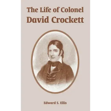 The Life of Colonel David Crockett