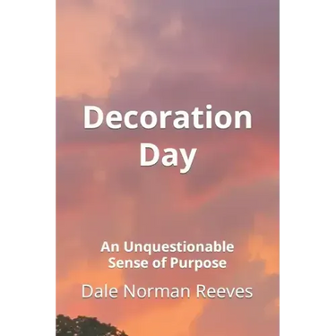 Decoration Day: An Unquestionable Sense of Purpose