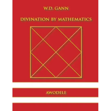 W.D. Gann: Divination By Mathematics