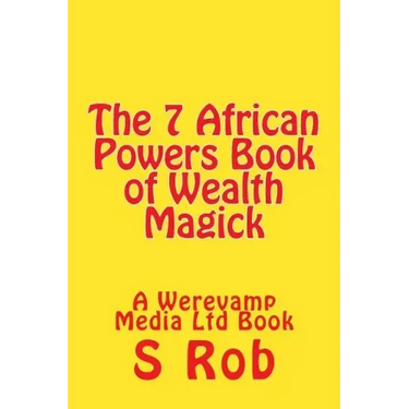 The 7 African Powers Book of Wealth Magick
