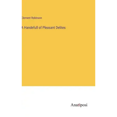 A Handefull of Pleasant Delites