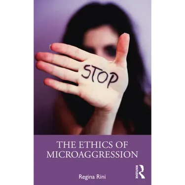 The Ethics of Microaggression