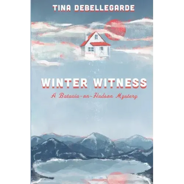 Winter Witness: A Batavia-on-Hudson Mystery