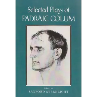 Selected Plays of Padraic Colum