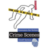 Crime Scenes