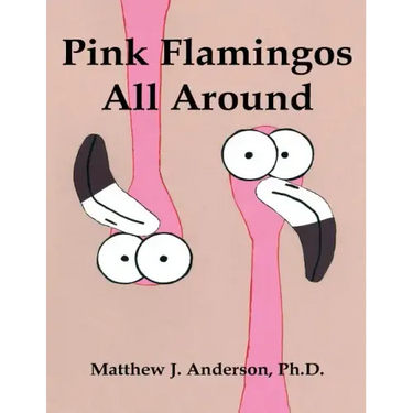 Pink Flamingos All Around
