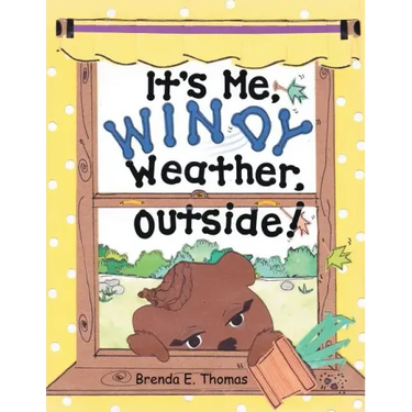 It'S Me, Windy Weather, Outside!