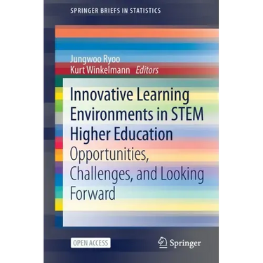 Innovative Learning Environments in Stem Higher Education: Opportunities, Challenges, and Looking Forward
