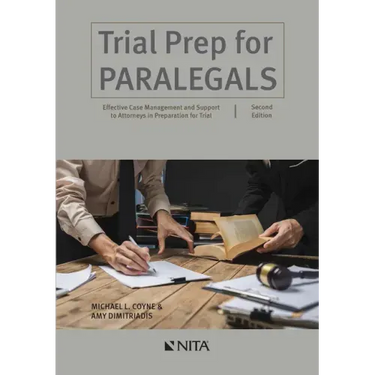 Trial Prep for Paralegals: Effective Case Management and Support to Attorneys in Preparation for Trial