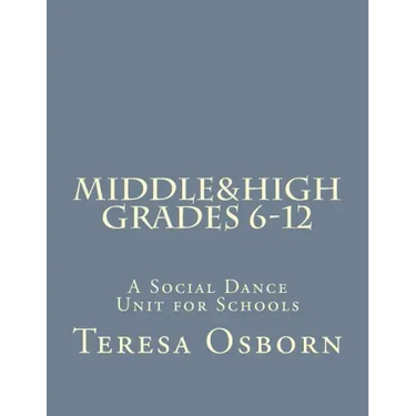 Middle & High Grades 6-12: A Social Dance Unit for Schools