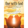 One with God: A Tool for Understanding and Practical Application of One With God (Volume 3)