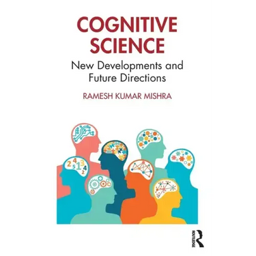 Cognitive Science: New Developments and Future Directions